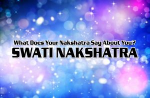 Swati Nakshatra - Today's Free Panchanga