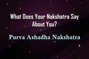 Purva-Ashadha-Nakshatra - Vedic Astrology Blog