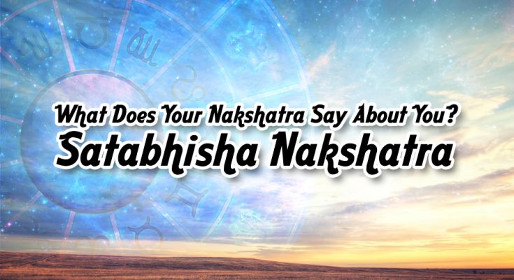 Satabhisha Nakshatra - Vedic Astrology Blog
