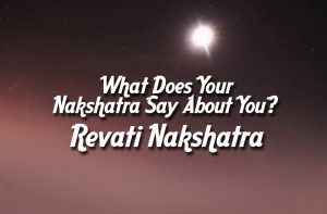 Revathi Nakshatra - Vedic Astrology