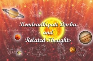 Kendradhipati Dosha - Vedic astrology blog.