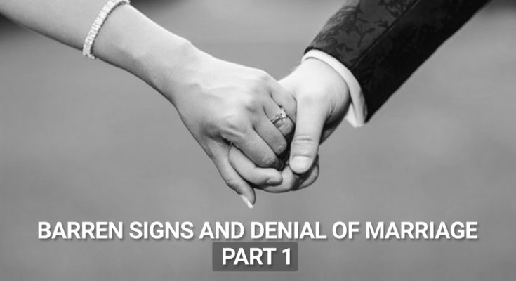 Barren signs and denial of marriage - part1