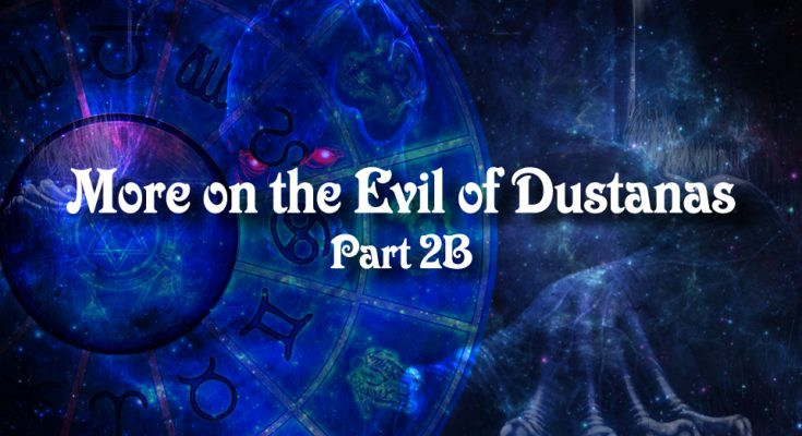 more on the evils of dustanas-part2b