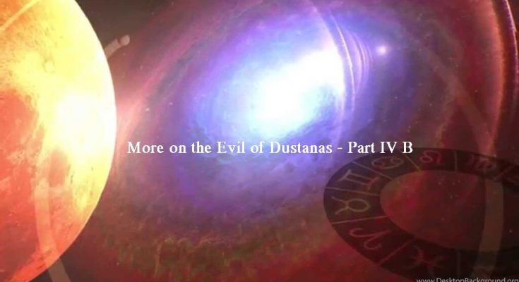 More on the evil of dustanas -part4b