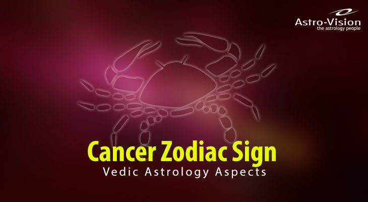 Cancer Zodiac Sign - Vedic Astrology Aspects