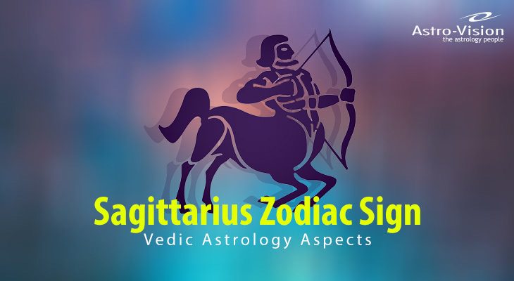 Sagittarius Zodiac Sign - Vedic astrology